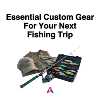 Essential Custom Gear for Your Next Fishing Competition or Club Trip