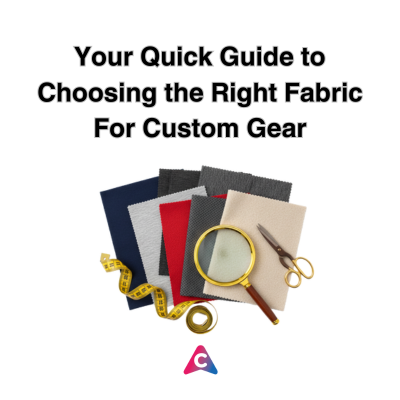 Your Quick Guide to Choosing the Right Fabric for Custom Gear